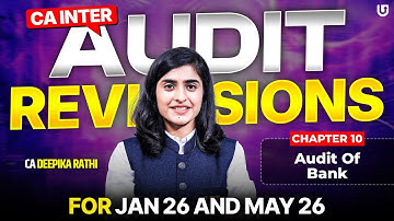 CA Inter Audit Chapter 10 Revision | Lecture 4 | Jan & May 2026 Attempt | CA Deepika Rathi