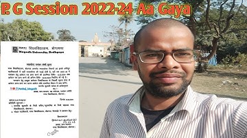 P. G Session 2022-24 Aa Gaya Form Date @DelhiEducationS#magadhuniversity #postgraduate #2022