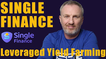 Single Finance Leveraged Yield Farming | Single Finance Tutorial and Walkthrough