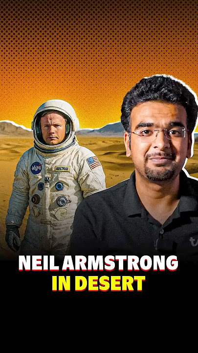 Why Neil armstrong went in desert?