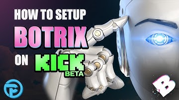 Setting up Botrix for Kick | Kick Botrix Tutorial