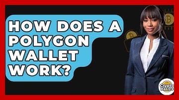How Does A Polygon Wallet Work? - CryptoBasics360.com