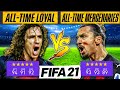 ALL-TIME LOYAL XI 💍 VS ALL-TIME MERCENARIES XI 🐍 FIFA 21 EXPERIMENT