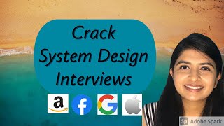 How to Ace a System Design Interview(From Amazon TPM)