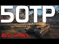 50TP - Mind blowing games! | World of Tanks