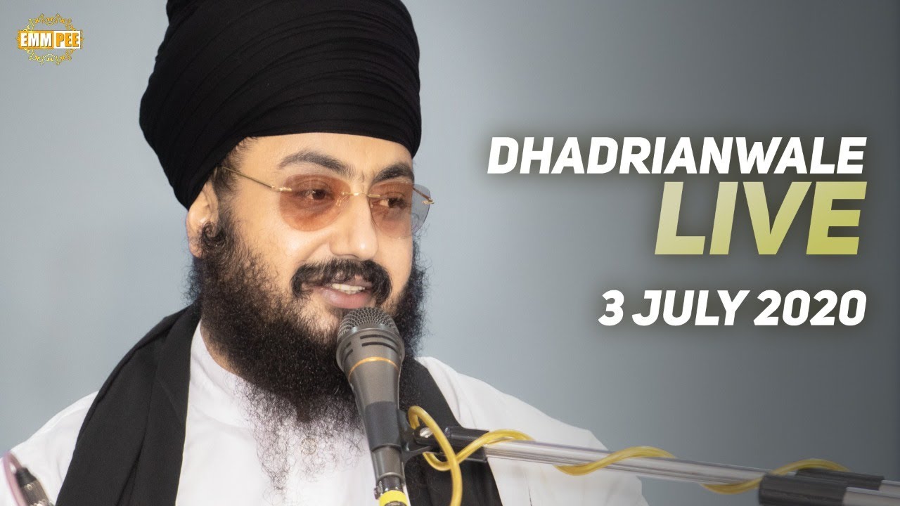 Dhadrianwale Live from Parmeshar Dwar | 3 July 2020 | Emm Pee