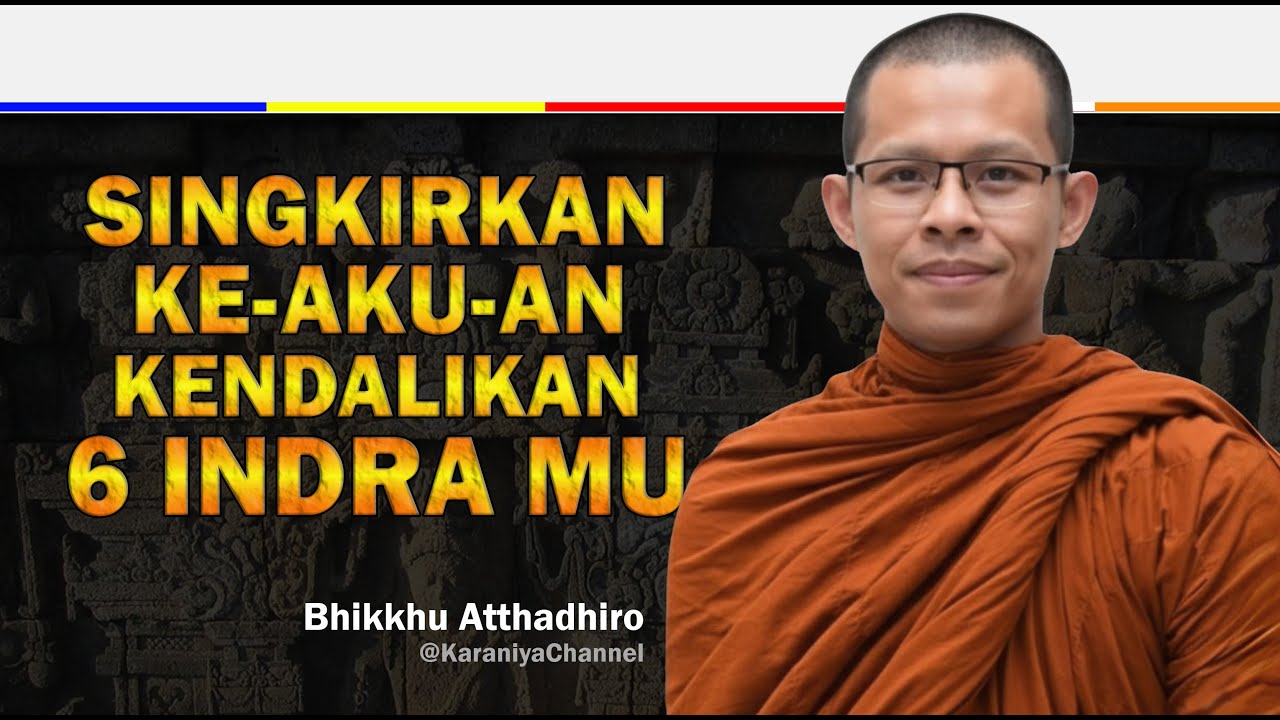 WEJANGAN FILOSOFIS PENUH MAKNA ✨ SINGKIRIKAN KE-AKU-AN, KENDALIKAN 6 INDRA MU | Karaniya Channel