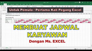 Cara Membuat Jadwal Karyawan Dengan Excel (untuk pemula) Cara Membuat Jadwal Karyawan Dengan Excel (untuk pemula)