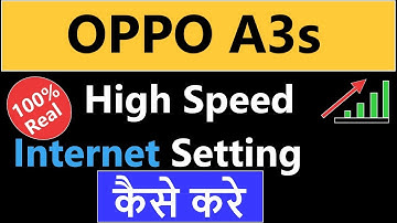 Oppo A3s internet Setting | How to increase internet speed in Oppo A3s