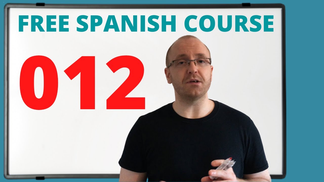Spanish Lessons for Beginners (Free Online Course) 012 - YouTube