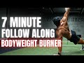 Follow Along 7 Minute Bodyweight Burner to Burn Fat &amp; Build Strength
