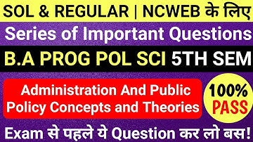 DU Sol Ncweb 5th Semester Administration And Public Policy Concepts and Theories Important Questions