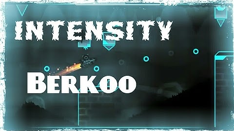 [Geometry Dash] IntensitY by Berkoo