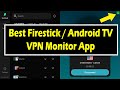 🔥Best Firestick / Android TV VPN Monitor App - Best VPNSafetyDot Alternative image