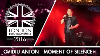 Ovidiu Anton - Moment Of Silence (Romania) | LIVE | 2016 London Eurovision Party