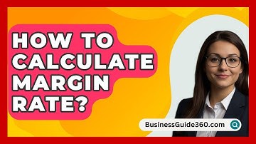 How To Calculate Margin Rate? - BusinessGuide360.com