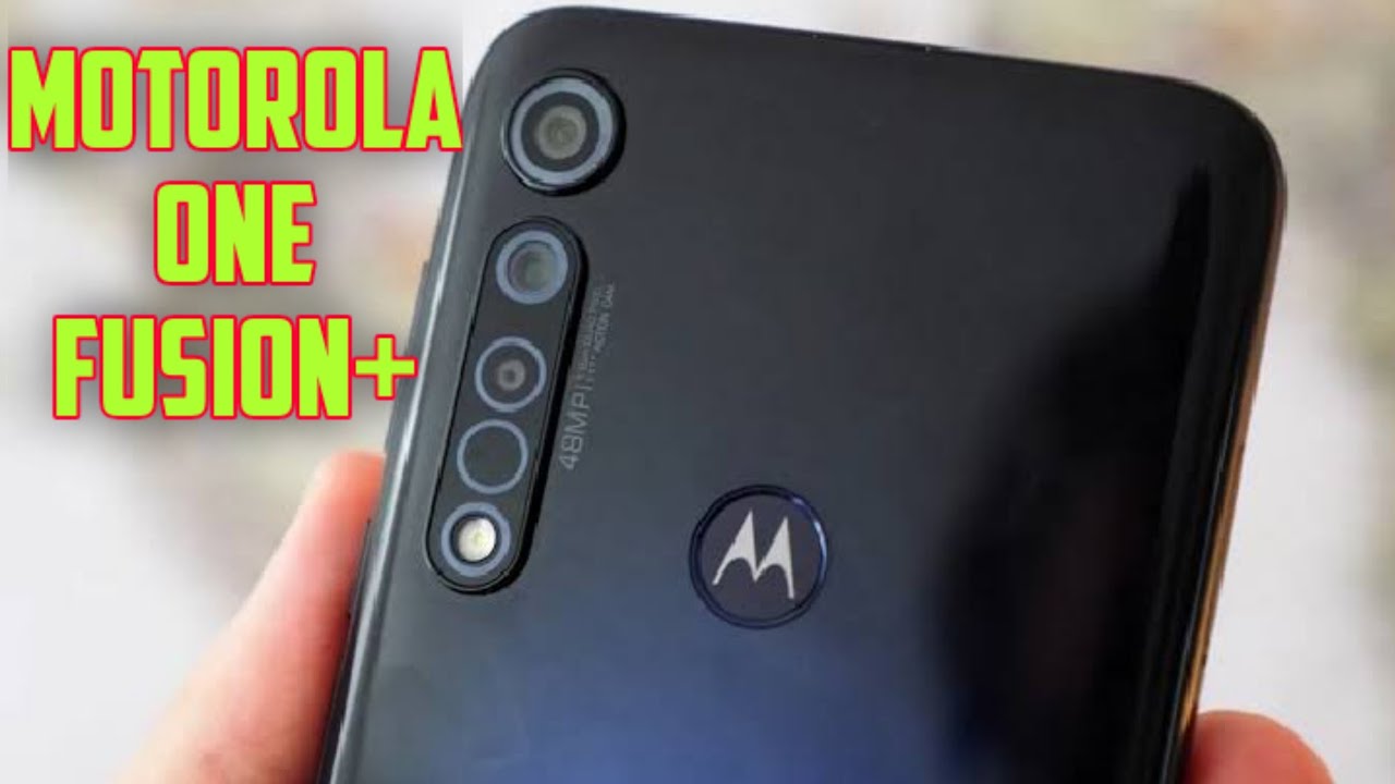 Motorola One Fusion+ | Motorola One Fusion Plus First Look, Launch Date, Price, Features, TECH JOY