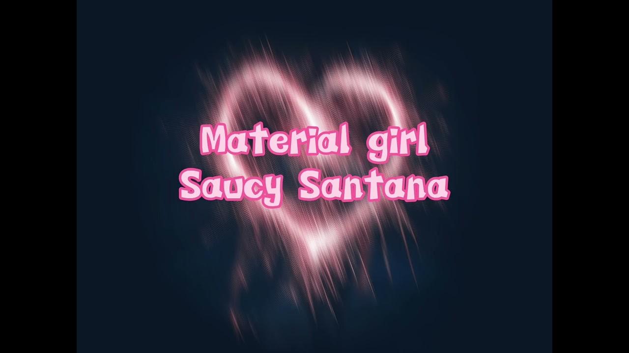 Pink santana. Material girl saucy. Material girl от saucy santana. Material girl saucy santana текст. Material girl saucy.