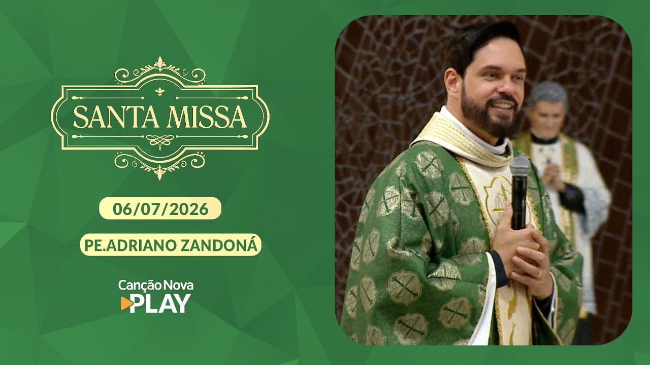 Homilia daSanta Missa das Famílias - Padre Adriano Zandoná (06/07/2026)