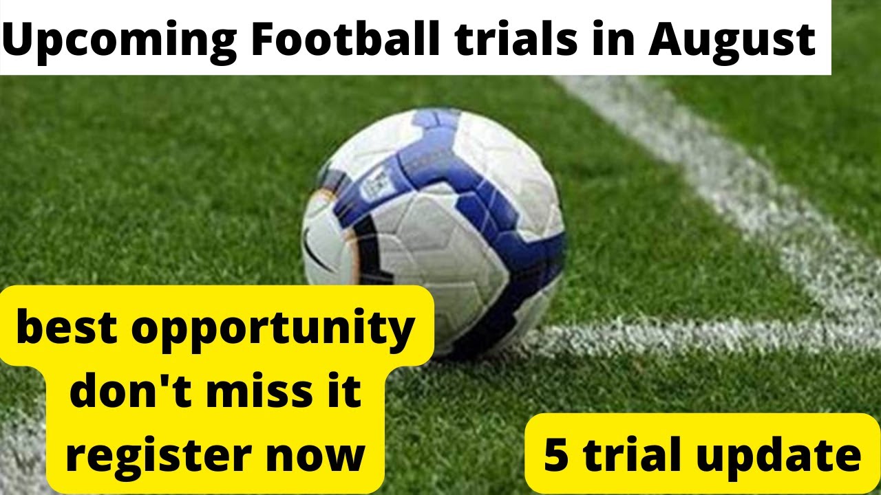 Best football trials in August 5 trial update IKF football trial