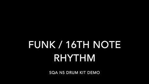 Funk 16th Note Rhythm SQA N5 Drum Kit Demo