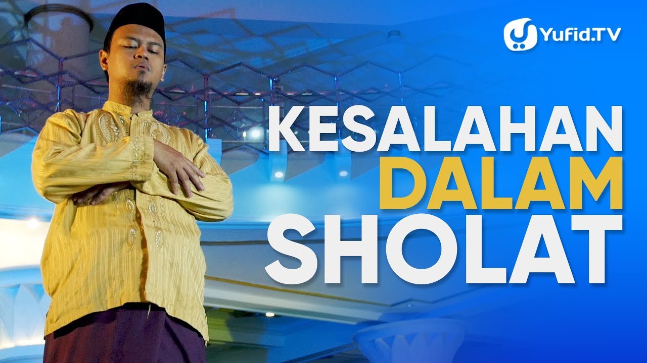 Kesalahan Dalam Shalat Yang Harus Dihindari Panduan Ibadah Dan