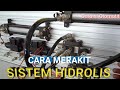 CARA MERAKIT SISTEM HIDROLIS