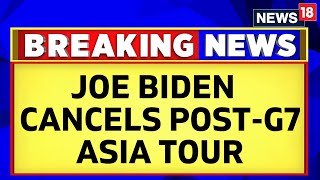 US President Joe Biden Cancels His G7 Asia Trip As Debt Crisis Peaks | US News | Joe Biden News