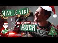 Vive le vent version rock  chanson de nol 2023  nol rock  chanson rock nol