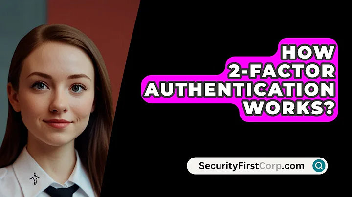 How 2-Factor Authentication Works? - SecurityFirstCorp.com
