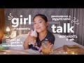 girl talk: уверенность в себе, открытая одежда, отношения с родителями, поступление в университет