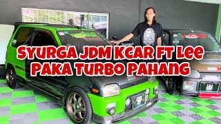 Syurga JDM K-Car ft Lee Paka Turbo Pahang!!