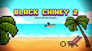 Black Chiney 2: Return of the Dragon