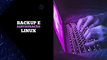 BACKUP E RESTAURAÇÃO COM RSYNC - LINUX