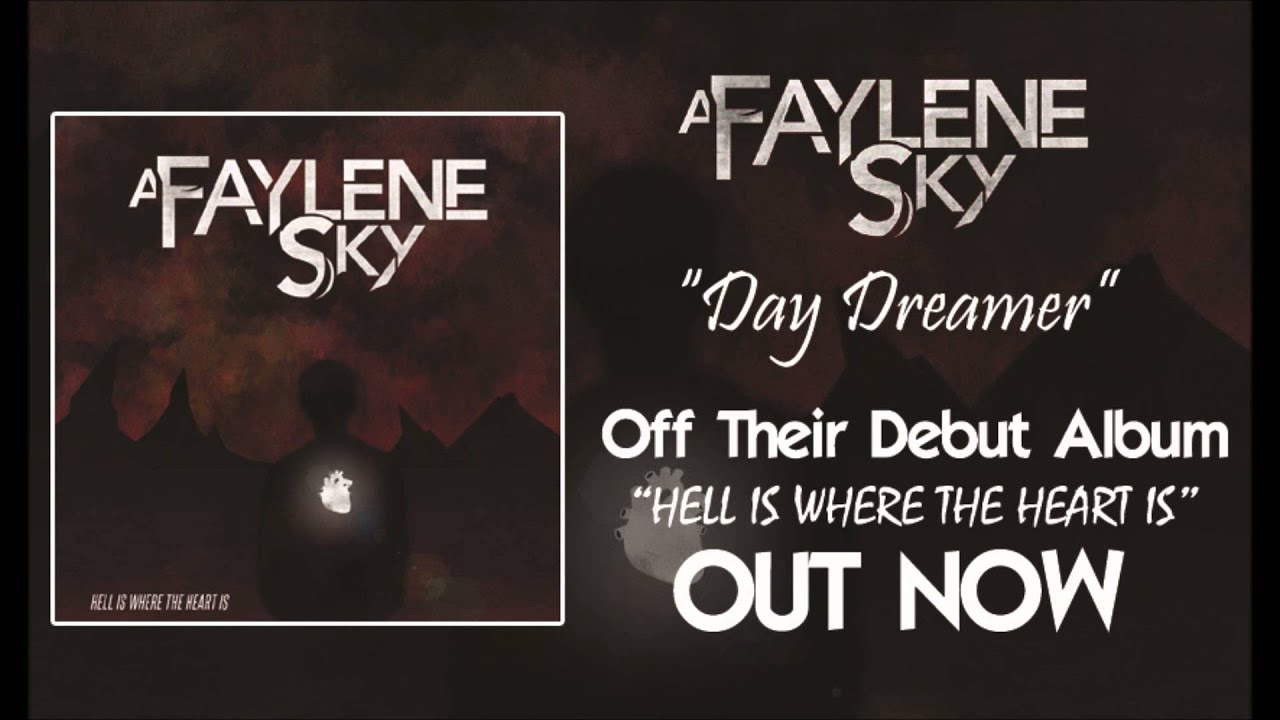 A Faylene Sky- Day Dreamer (NEW SONG 2013!)