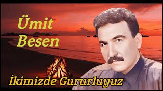 Ümit Besen - İkimizde Gururluyuz Resimi