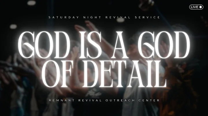 God Is A God of Detail | Saturday Night Revival Service | Richard Lorenzo Jr.