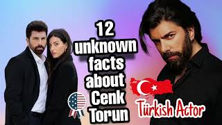 12 unknown facts about Cenk Torun