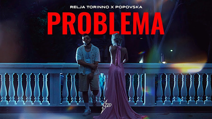 RELJA TORINNO X POPOVSKA - PROBLEMA (speed up)