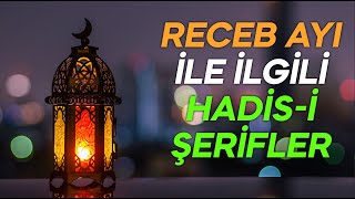 Receb Ayı Ile İlgili Hadis-I Şerifler