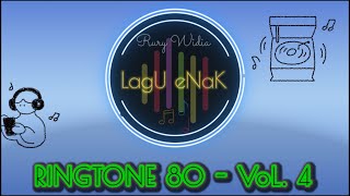 80 - VoL. 4 -Lagu buat nada dering HP / Ringtone Handphone @IamdoechiiTV @rurywidia