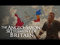 The anglosaxon settlement of britain