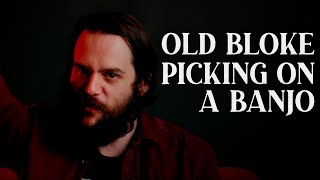 Old Bloke Picking On A Banjo | The Longest Johns