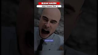 I Didnt Expect That 💀 - Bleak Haven [4K 60FPS] (PC) #shorts #shortsfeeds #shortvideo #shortvideo
