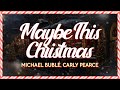 Michael Bublé Carly Pearce Maybe This Christmas Lyrics mp3