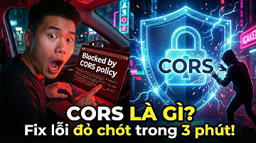 Lỗi CORS Đỏ Chót? Fix Trong 3 Phút Thôi!