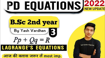 #3 || Lagrange linear partial differential equations || maths BSc 2nd year in hindi by - yash sir