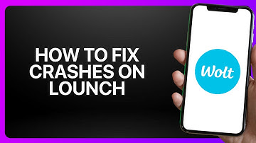 How To Fix “Crashes On Launch” In Wolt App 2025! Tutorial