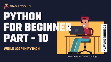 Python for Beginner Part 10 || While Loop || Trash Coding