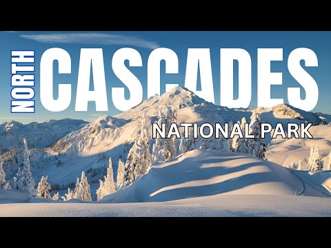 Video: Visitor's Guide to North Cascades National Park